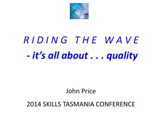 2014 SKILLS TASMANIA CONFERENCE