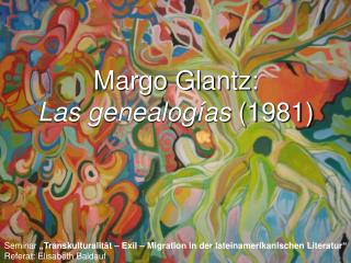Margo Glantz: Las genealogías (1981)