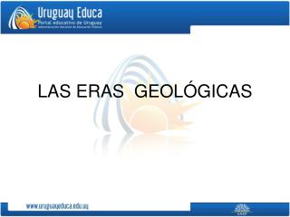 LAS ERAS GEOLÓGICAS