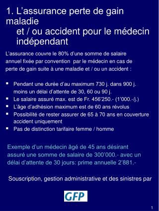 1. L’assurance perte de gain maladie et / ou accident pour le médecin indépendant