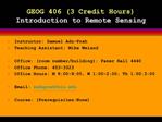 GEOG 406 3 Credit Hours Introduction to Remote Sensing