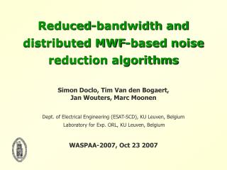 Reduced-bandwidth and distributed MWF-based noise reduction algorithms