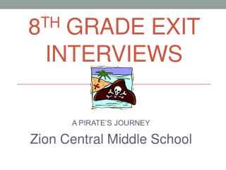 8 th Grade Exit Interviews