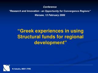 “Greek e xperiences in using Structural funds for regional development”