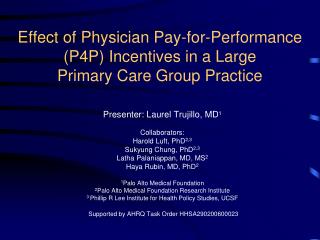 Effect of Physician Pay-for-Performance (P4P) Incentives in a Large Primary Care Group Practice