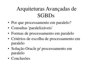 Arquiteturas Avançadas de SGBDs