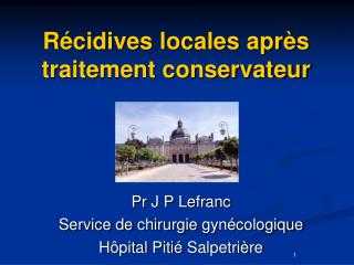 Récidives locales après traitement conservateur