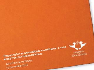Preparing for an international accreditation: a case study from the Health Sciences