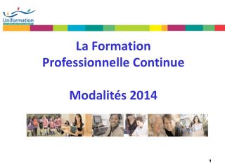 La Formation Professionnelle Continue Modalités 2014