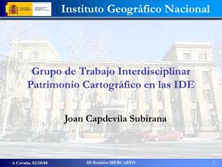 Grupo de Trabajo Interdisciplinar Patrimonio Cartográfico en las IDE