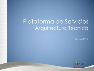 Plataforma de Servicios Arquitectura Técnica