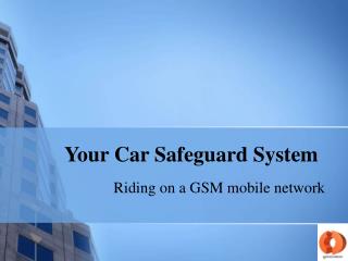 Your Car Safeguard System