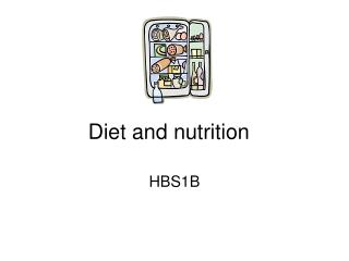 Diet and nutrition