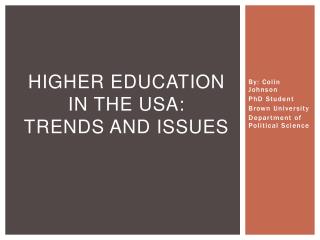 Higher Education in the USA: Trends and Issues