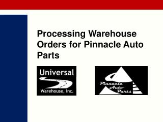 Processing Warehouse Orders for Pinnacle Auto Parts