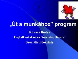 „ Út a munkához” program