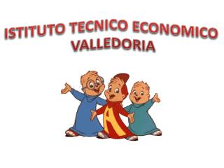 ISTITUTO TECNICO ECONOMICO VALLEDORIA