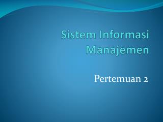 Sistem Informasi Manajemen