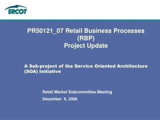 PR50121_07 Retail Business Processes (RBP) Project Update