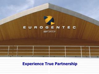 Experience True Partnership