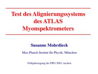 Test des Alignierungssystems des ATLAS Myonspektrometers