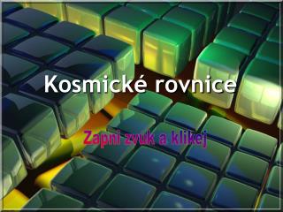 Kosmické rovnice