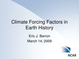 Climate Forcing Factors in Earth History
