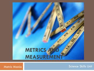 Metrics and Measurement