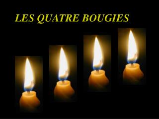 LES QUATRE BOUGIES