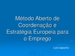 Método Aberto de Coordenação e Estratégia Europeia para o Emprego