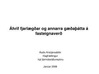 Áhrif fjarlægðar og annarra gæðaþátta á fasteignaverð