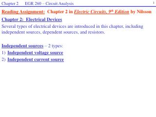 Reading Assignment: Chapter 2 in Electric Circuits, 9 th Edition by Nilsson