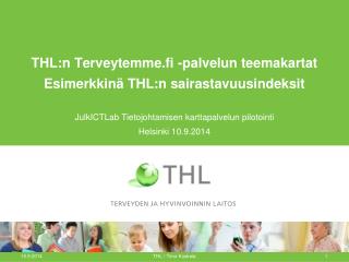 THL:n Terveytemme.fi -palvelun teemakartat Esimerkkinä THL:n sairastavuusindeksit