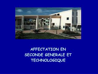 AFFECTATION EN SECONDE GENERALE ET TECHNOLOGIQUE