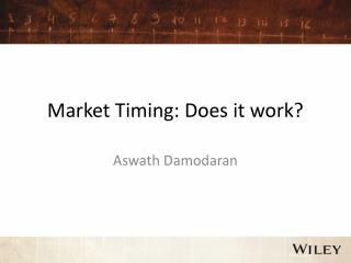 Market Timing: Does it work?