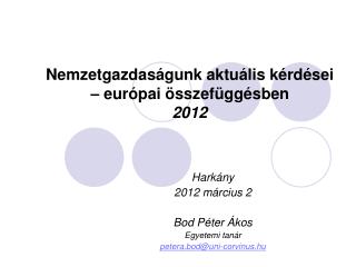 Nemzetgazdaságunk aktuális kérdései – európai összefüggésben 2012