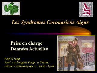 Les Syndromes Coronariens Aigus