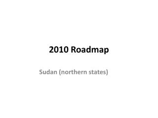 2010 Roadmap