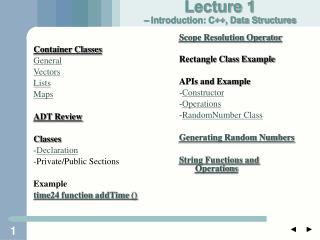 Container Classes General Vectors Lists Maps ADT Review Classes - Declaration