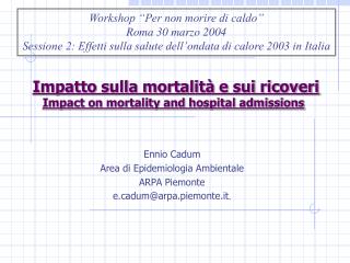 Impatto sulla mortalità e sui ricoveri Impact on mortality and hospital admissions