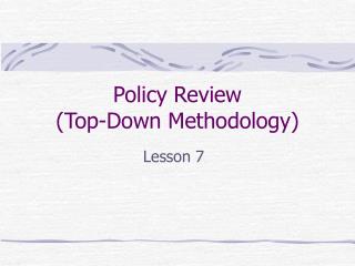 Policy Review (Top-Down Methodology)