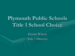 Plymouth Public Schools Title 1 School Choice