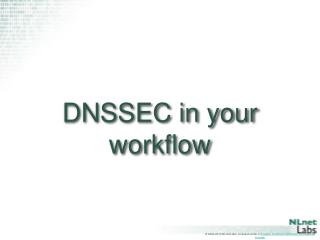 DNSSEC in your workflow