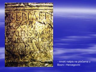 - rimski natpis na pločama u Bosni i Hercegovini