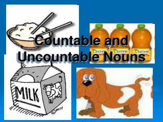 Countable and Uncountable Nouns