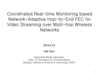 2010.4.12 Koh Choi Networked Media Laboratory Dept. of Information &amp; Communications