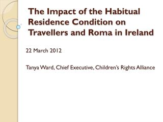 The Impact of the Habitual Residence Condition on Travellers and Roma in Ireland