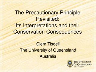 The Precautionary Principle Revisited: Its Interpretations and their Conservation Consequences