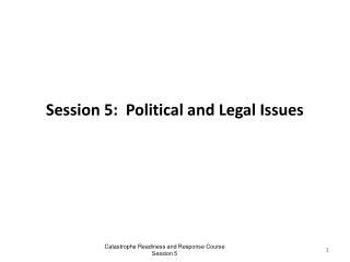 Session 5: Political and Legal Issues