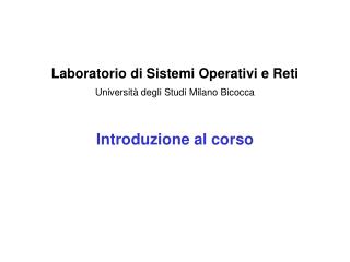 Laboratorio di Sistemi Operativi e Reti